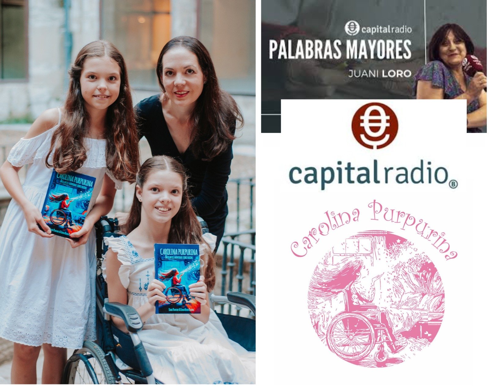 Montage : deux filles tenant « Carolina Purpurina », l’une en fauteuil roulant, et l’affiche de l’émission « Palabras Mayores » de Capital Radio.